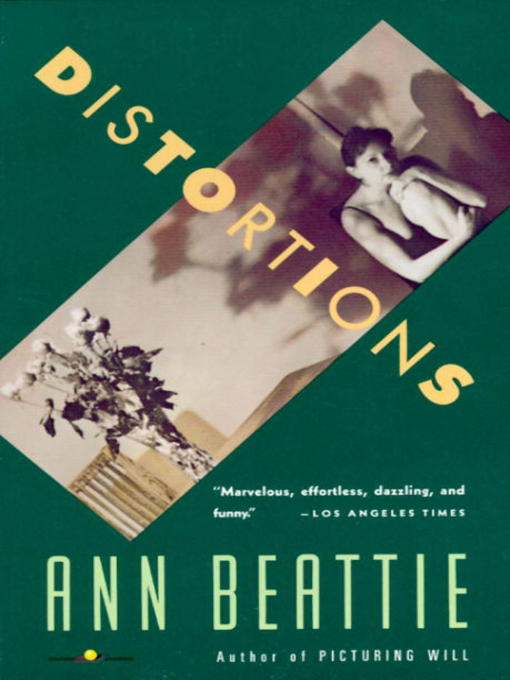 Title details for Distortions by Ann Beattie - Available